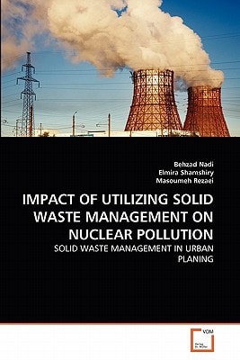 IMPACT OF UTILIZING SOLID WASTE MANAGEMENT ON NUCLEAR POLLUTION: SOLID WASTE MANAGEMENT IN URBAN PLANING