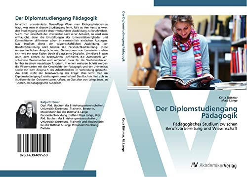 Der Diplomstudiengang Pädagogik: Pädagogisches Studium zwischen Berufsvorbereitung und Wissenschaft (German Edition)
