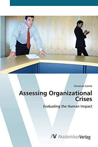 Assessing Organizational Crises: Evaluating the Human Impact