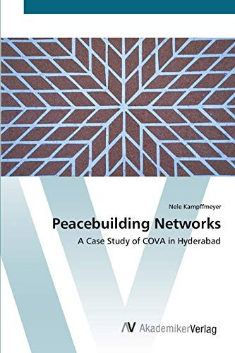 Peacebuilding Networks: A Case Study of COVA in Hyderabad