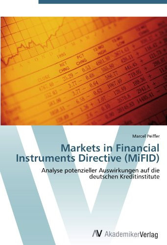 Markets in Financial Instruments Directive (MiFID): Analyse potenzieller Auswirkungen auf die deutschen Kreditinstitute (German Edition)