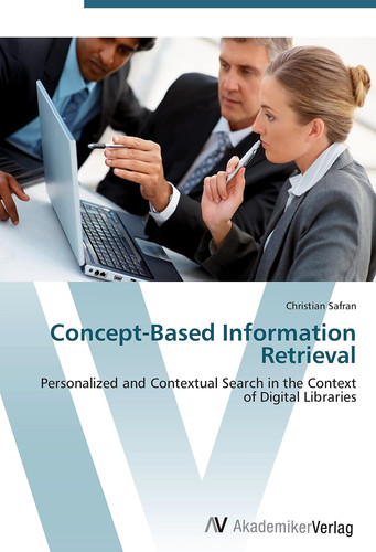 Concept-Based Information Retrieval: Personalized and Contextual Search in the Context of Digital Libraries