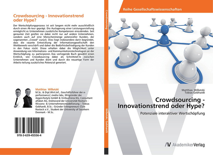 Crowdsourcing - Innovationstrend oder Hype?: Potenziale interaktiver Wertschöpfung (German Edition)