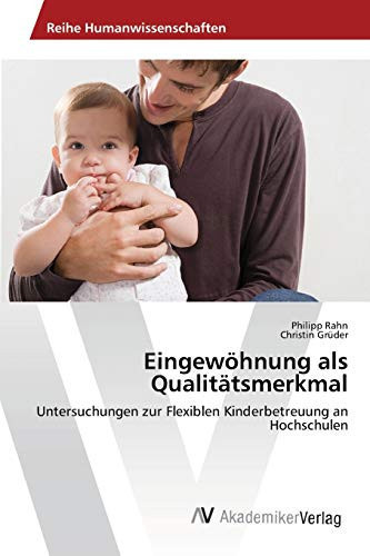 Eingewöhnung als Qualitätsmerkmal (German Edition)