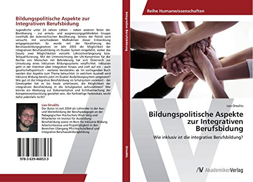 Bildungspolitische Aspekte zur Integrativen Berufsbidung: Wie inklusiv ist die integrative Berufsbildung? (German Edition)