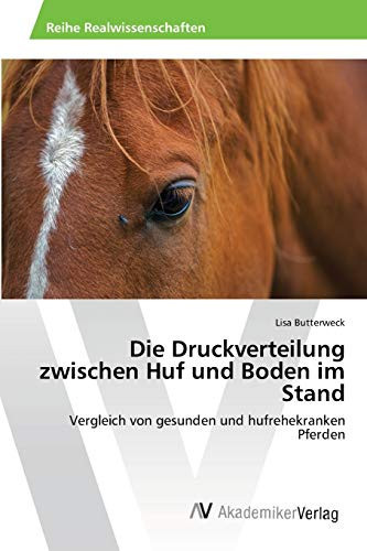 Die Druckverteilung zwischen Huf und Boden im Stand (German Edition)