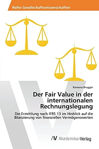 Der Fair Value in der internationalen Rechnungslegung (German Edition)