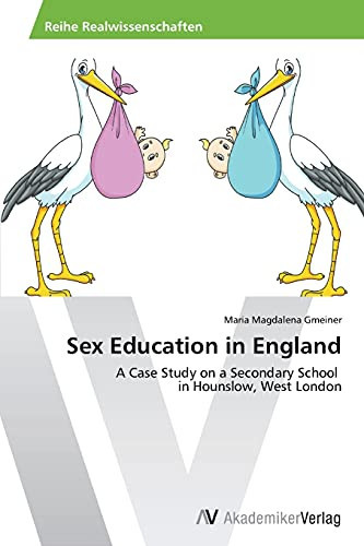 Sex Education in England: A Case Study on a Secondary School in Hounslow, West London