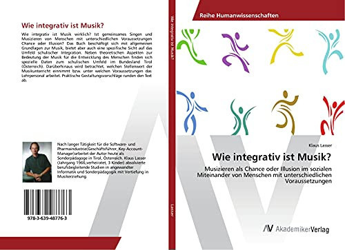 Wie integrativ ist Musik?: Musizieren als Chance oder Illusion im sozialen Miteinander von Menschen mit unterschiedlichen Voraussetzungen (German Edition)