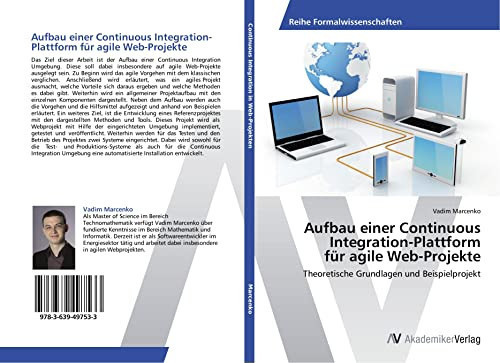 Aufbau einer Continuous Integration-Plattform für agile Web-Projekte: Theoretische Grundlagen und Beispielprojekt (German Edition)