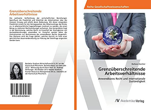 Grenzüberschreitende Arbeitsverhältnisse: Anwendbares Recht und internationale Zuständigkeit (German Edition)