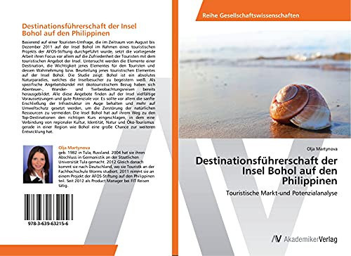 Destinationsführerschaft der Insel Bohol auf den Philippinen: Touristische Markt-und Potenzialanalyse (German Edition)