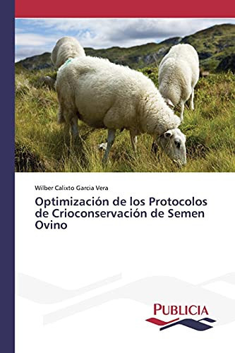 Optimización de los Protocolos de Crioconservación de Semen Ovino (Spanish Edition)