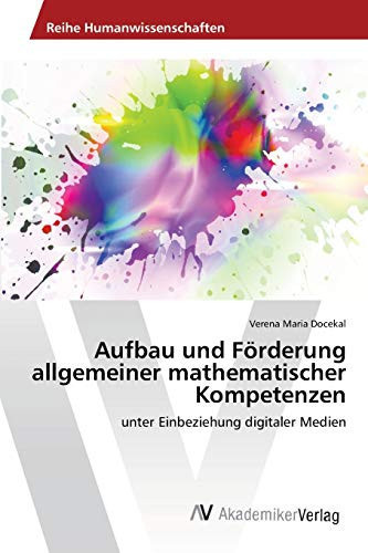 Aufbau und Förderung allgemeiner mathematischer Kompetenzen (German Edition)