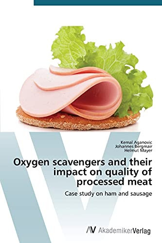 Oxygen scavengers and their impact on quality of processed meat