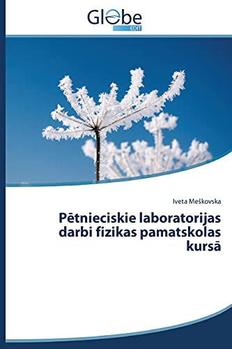Pētnieciskie laboratorijas darbi fizikas pamatskolas kursā (Latvian Edition)