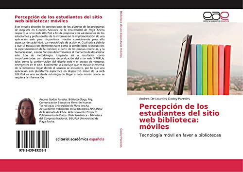 Percepción de los estudiantes del sitio web biblioteca: móviles: Tecnología móvil en favor a bibliotecas (Spanish Edition)