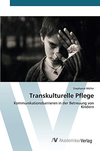 Transkulturelle Pflege (German Edition)