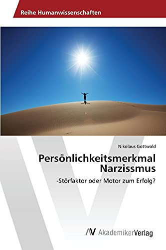 Persönlichkeitsmerkmal Narzissmus (German Edition)