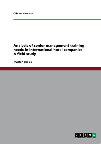 Analysis of Senior Management Training Needs in International Hotel Companies - A Field Study