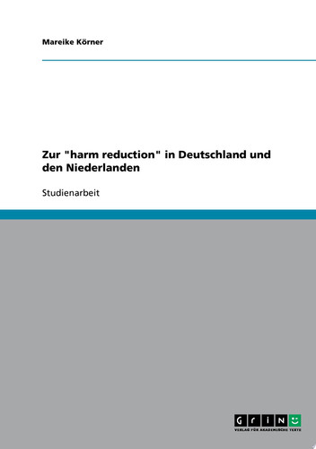 Zur "harm reduction" in Deutschland und den Niederlanden