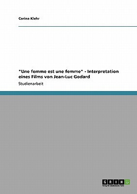 "Une femme est une femme" - Interpretation eines Films von Jean-Luc Godard