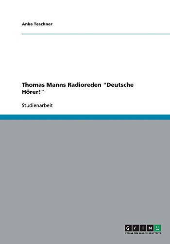 Thomas Manns Radioreden Deutsche Hörer!