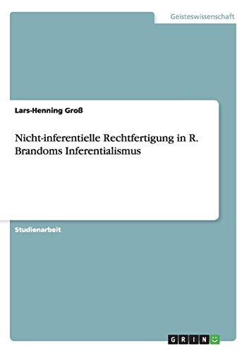 Nicht-inferentielle Rechtfertigung in R. Brandoms Inferentialismus