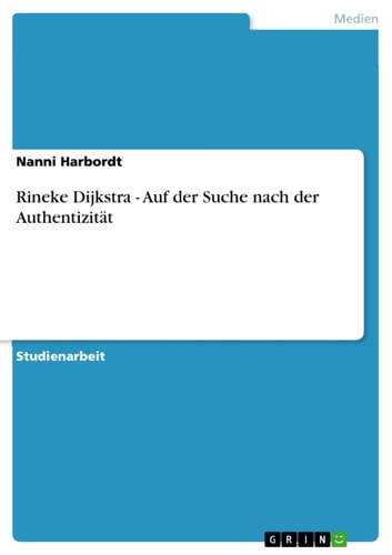 Rineke Dijkstra - Auf der Suche nach der Authentizität