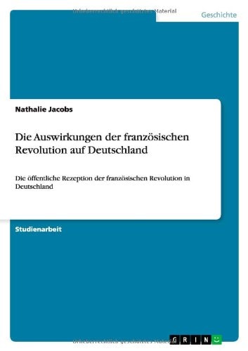 Die Auswirkungen der Französischen Revolution Auf Deutschland