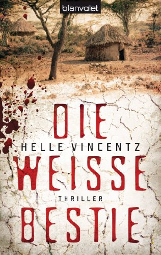 Die weiße Bestie: Thriller (German Edition)
