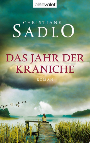 Das Jahr der Kraniche Roman