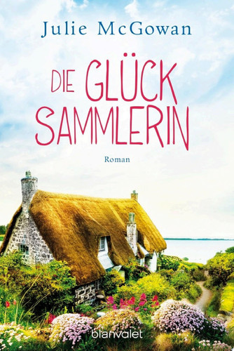 Die Glücksammlerin Roman