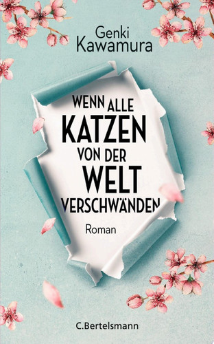 Wenn alle Katzen von der Welt verschwänden Roman