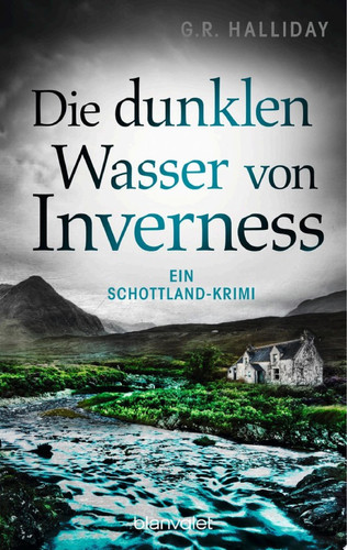 Die dunklen Wasser von Inverness Ein Schottland-Krimi
