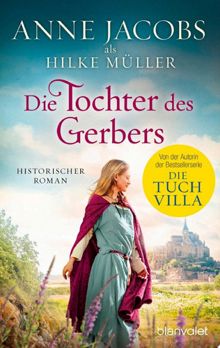 Die Tochter des Gerbers Historischer Roman