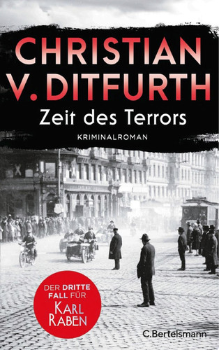 Zeit des Terrors Der dritte Fall für Karl Raben - Kriminalroman. Die neue Krimireihe des Bestsellerautors angesiedelt im historischen Berlin.