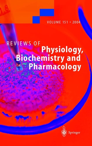 Reviews of Physiology, Biochemistry and Pharmacology 151