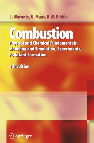 Combustion Physical and Chemical Fundamentals, Modeling and Simulation, Experiments, Pollutant Formation