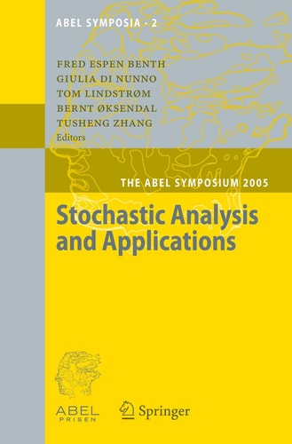 Stochastic Analysis and Applications The Abel Symposium 2005