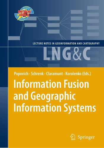 Information Fusion and Geographic Information Systems Proceedings of the Fourth International Workshop, 17-20 May 2009