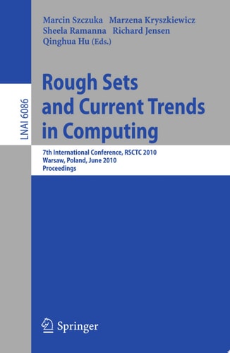 Rough Sets and Current Trends in Computing 7th International Conference, RSCTC 2010, Warsaw, Poland, June 28-30, 2010 Proceedings