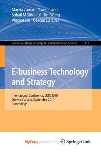E-business Technology and Strategy International Conference, CETS 2010, Ottawa, Canada, September 29-30, 2010. Proceedings