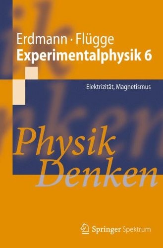 Experimentalphysik 6 Elektrizität, Magnetismus Physik Denken