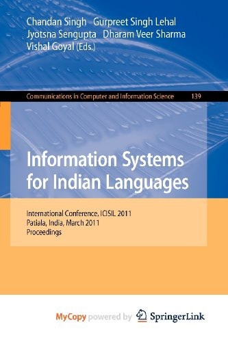 Information Systems for Indian Languages International Conference, ICISIL 2011, Patiala, India, March 9-11, 2011. Proceedings