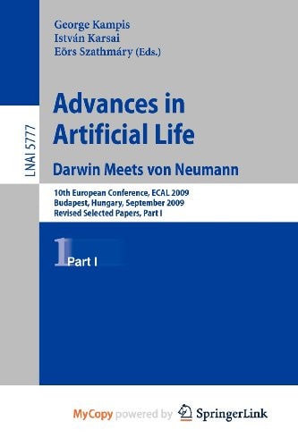 Advances in Artificial Life: 10th European Conference, ECAL 2009, Budapest, Hungary, September 13-16, 2009, Revised Selected Papers, Part I