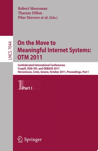 On the Move to Meaningful Internet Systems: OTM 2011