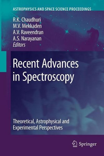 Recent Advances in Spectroscopy Theoretical, Astrophysical and Experimental Perspectives