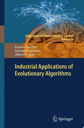 Industrial Applications of Evolutionary Algorithms