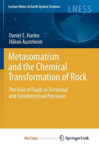 Metasomatism and the Chemical Transformation of Rock The Role of Fluids in Terrestrial and Extraterrestrial Processes